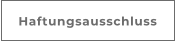 Haftungsausschluss